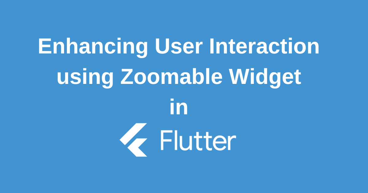 Flutter Zoomable Widget