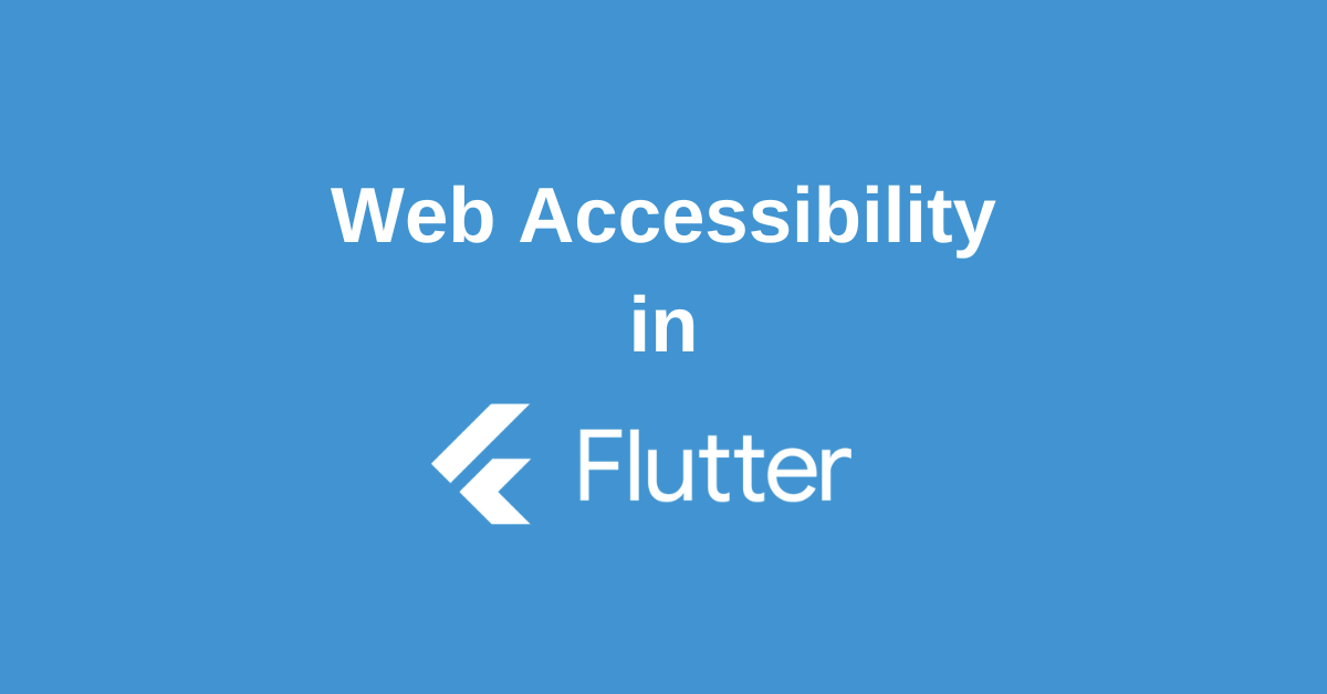 Flutter Web Accessibility